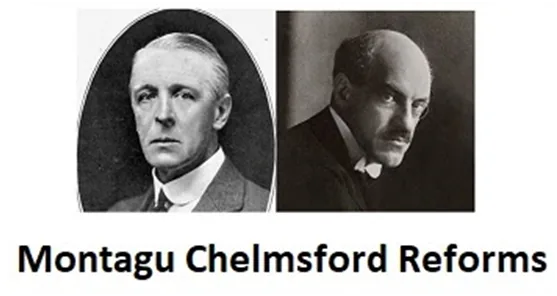 Montagu-Chelmsford Reforms